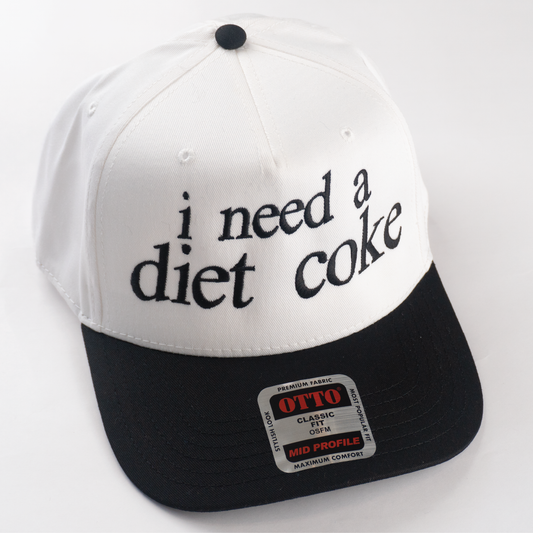 "I need a diet coke" Hat